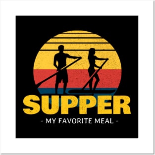 Supper My favorite meal Posters and Art